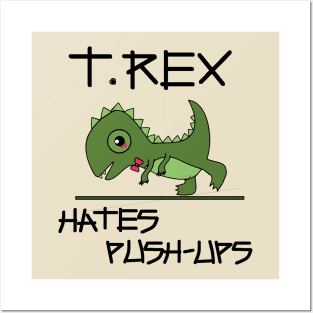 T. Rex hates push-ups Posters and Art